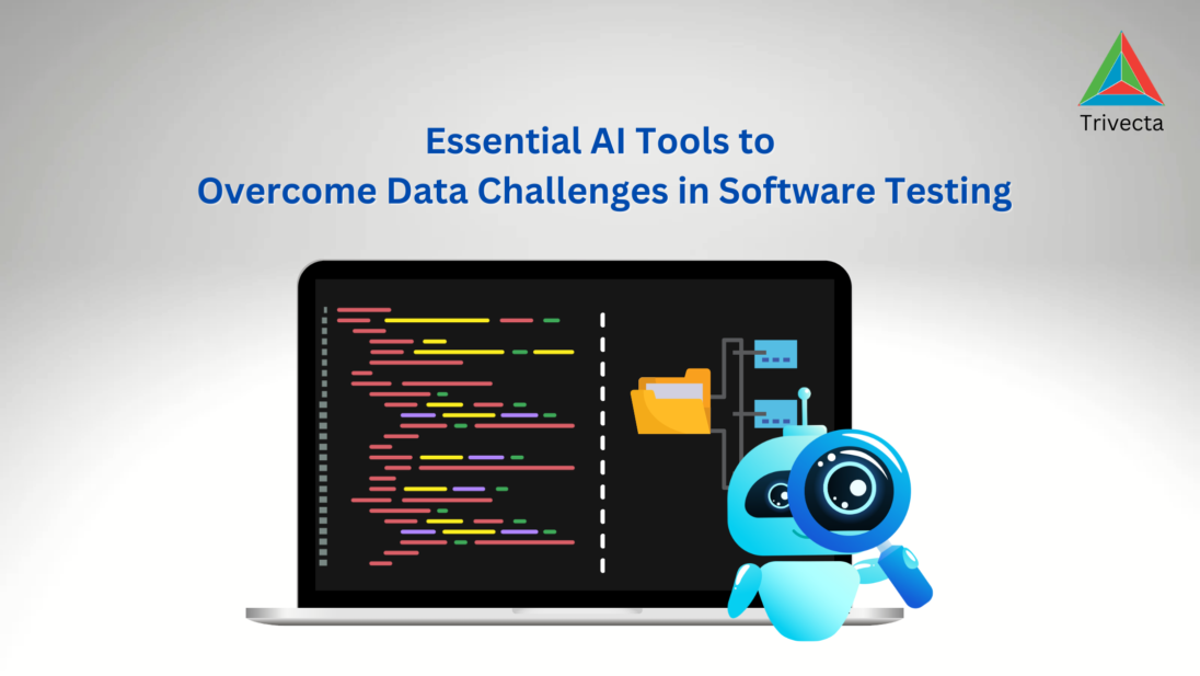 Essential AI Tools to Overcome Data Challenges in Software Testing