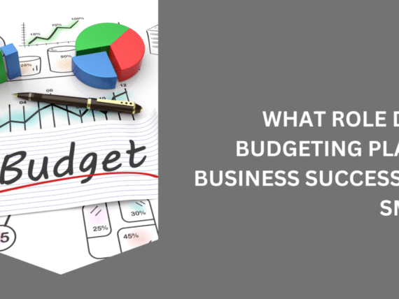 What-Role-Does-Budgeting-Play-in-Business-Success-for-SMBs-1096x617